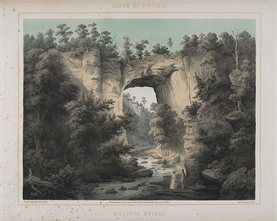 Natural Bridge, Rockbridge County, VA, from "Album of Virginia,” 1858, Edward Beyer (German, active in United States, ca. 1820–65). Virginia Museum of Fine Arts, Virginiana Fund