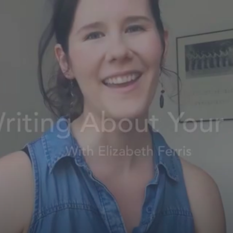 Writing About Your Life with Elizabeth Ferris