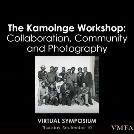 Day 2: Virtual Symposium | Kamoinge Workshop: Collaboration, Community, and Photography | Sep 10, 2020